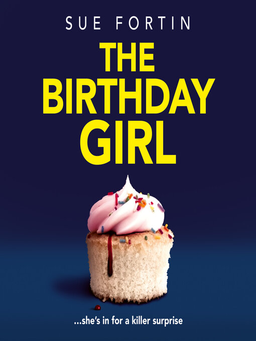 Title details for The Birthday Girl by Sue Fortin - Available